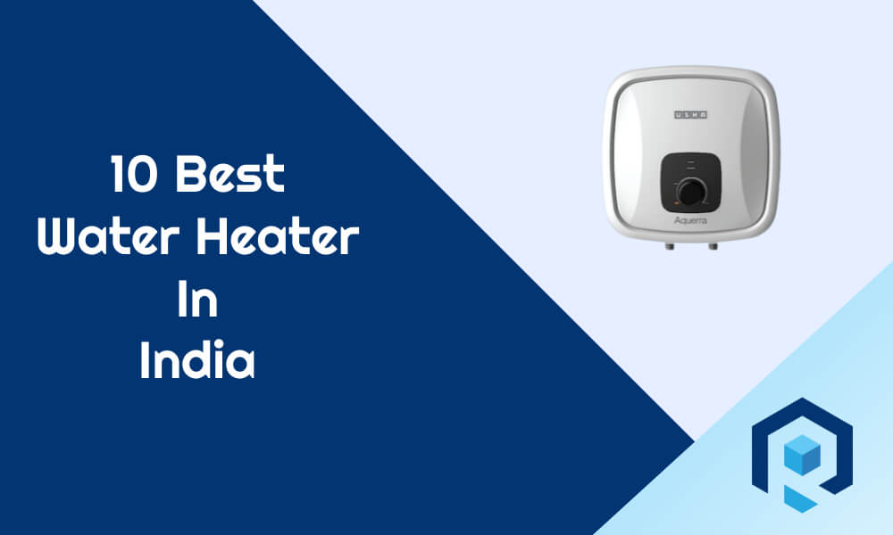 10 Best water heater in india