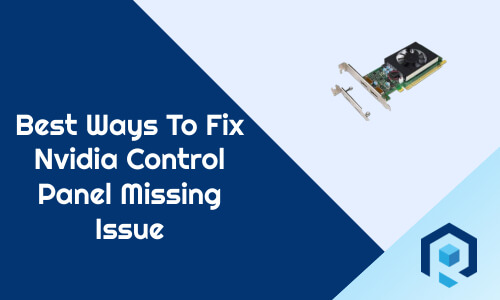 6 Best Ways To Fix Nvidia Control Panel Missing In Windows 11