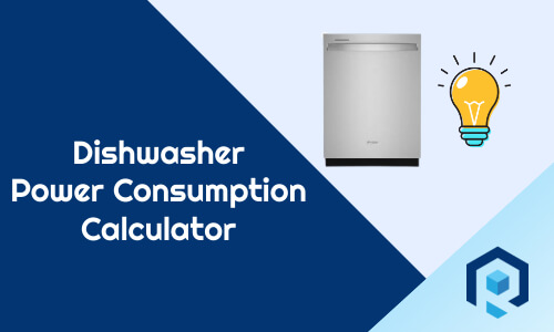 Dishwasher Power Consumption Calculator