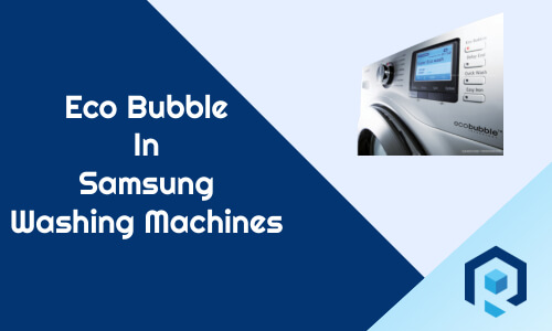 Eco Bubble In Samsung Washing Machines
