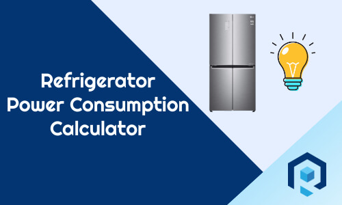 Refrigerator Power Consumption Calculator