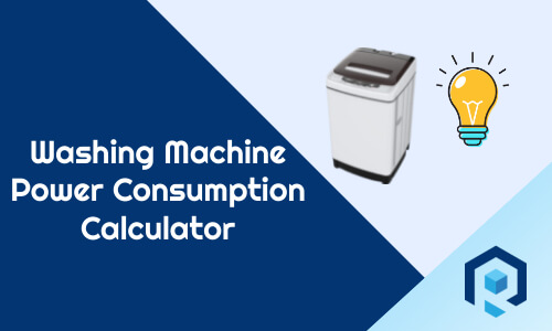 washing machine Power Consumption Calculator