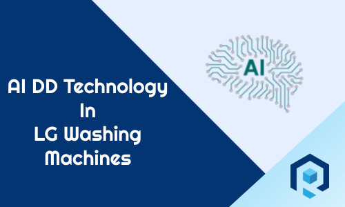 AI DD Technology In LG Washing Machines
