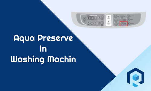 Aqua Preserve In Washing Machines