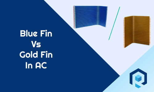 Gold Fin Vs Blue Fin In AC: Which Technology Is The Best?
